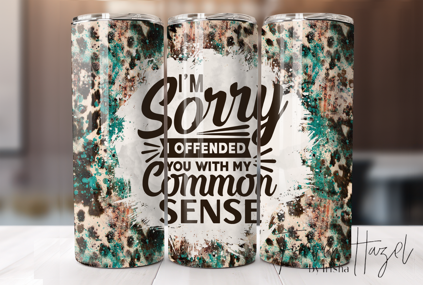 I'm Sorry I offended You With My Common Sense Tumbler