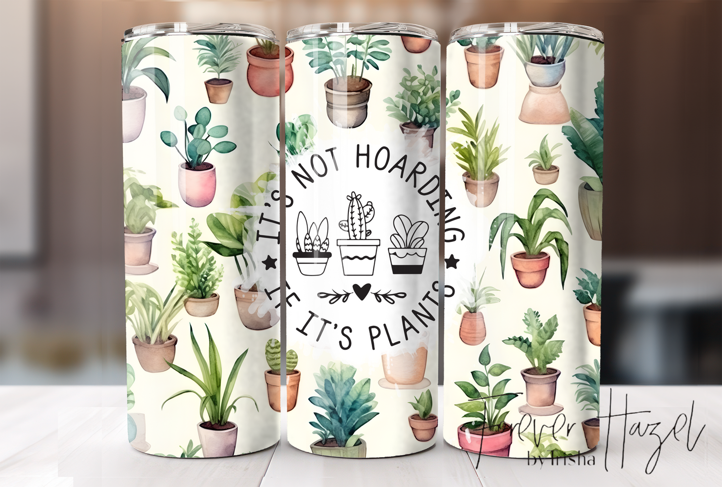 It's Not Hoarding If It's Plants Tumbler