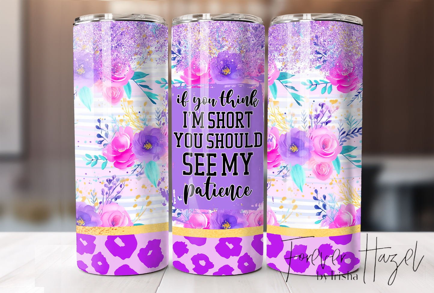If You Think I'm Short You Should See My Patience Tumbler