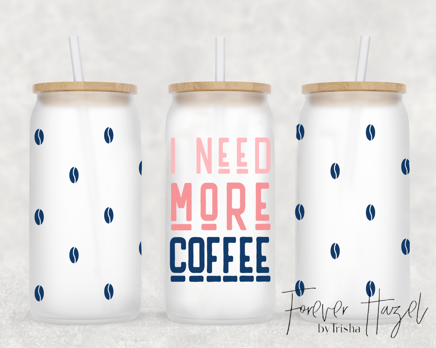 I Need More Coffee 16oz Frosted Glass Can