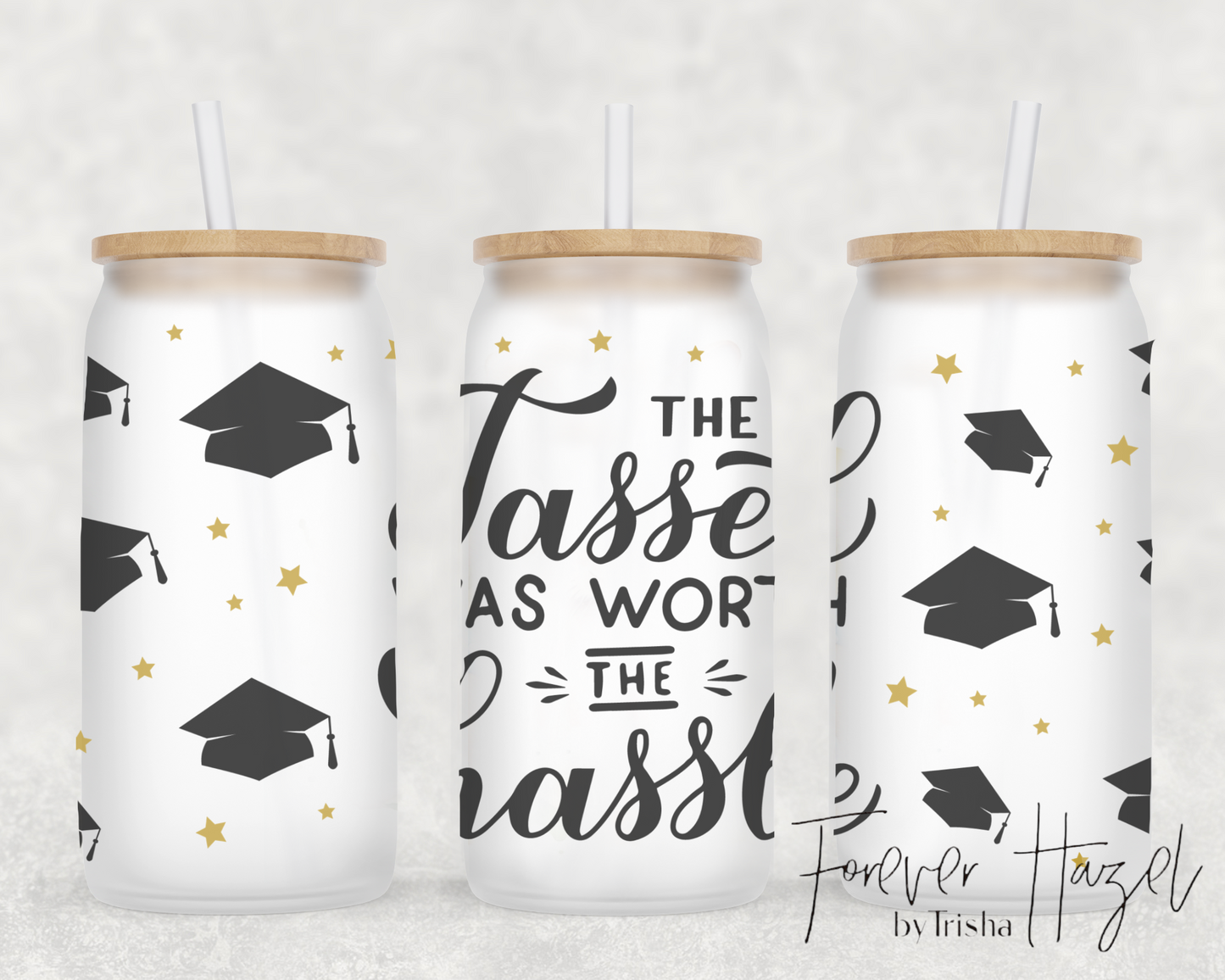 The Tassel Was Worth The Hassle 16oz Frosted Glass Can