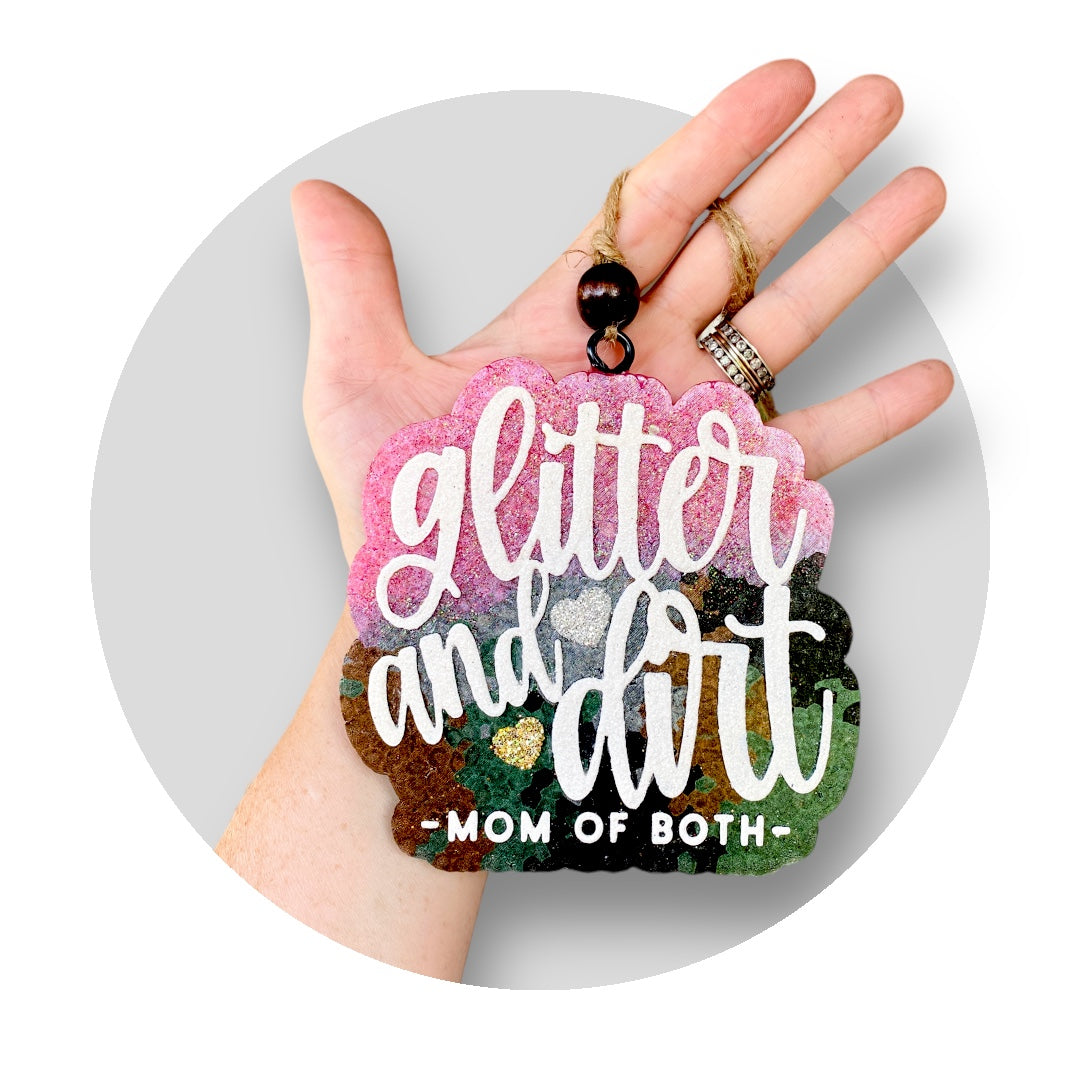 Large Glitter and Dirt Mom of Both Freshie