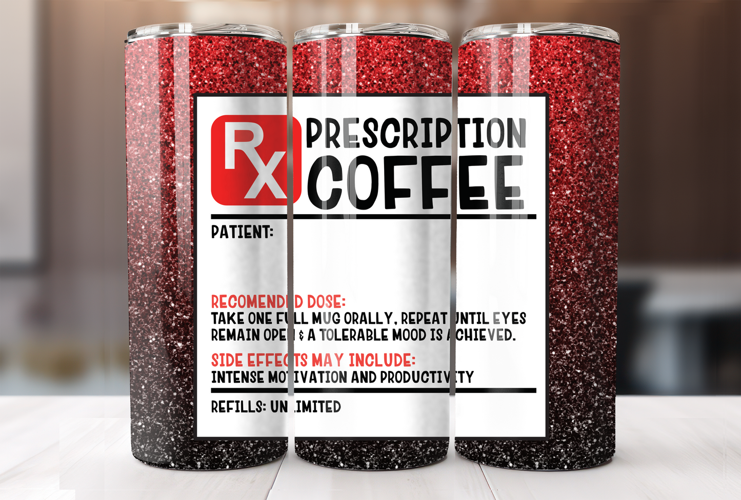 Coffee Prescription Tumbler