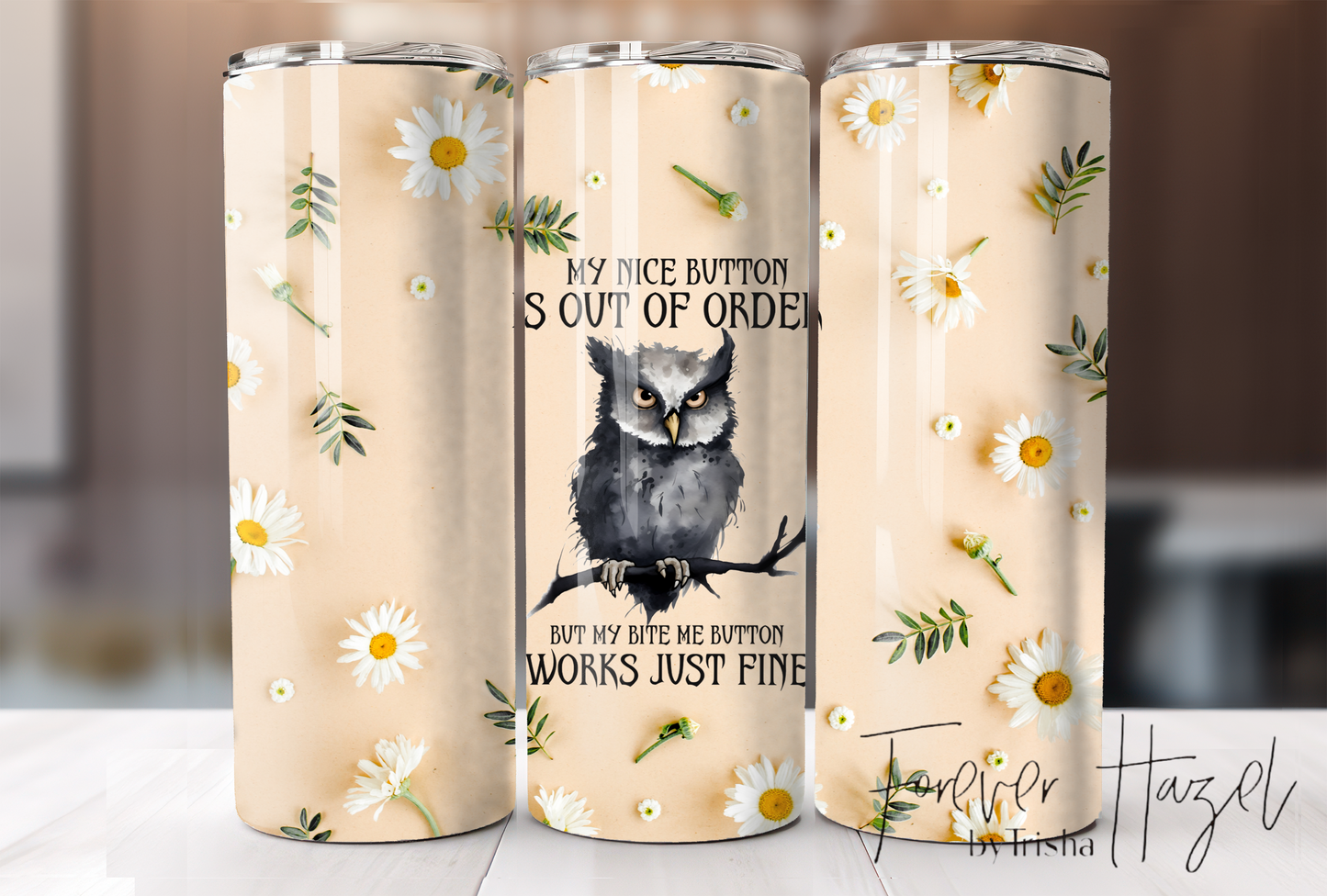 My Nice Button Is Out Of Order Tumbler