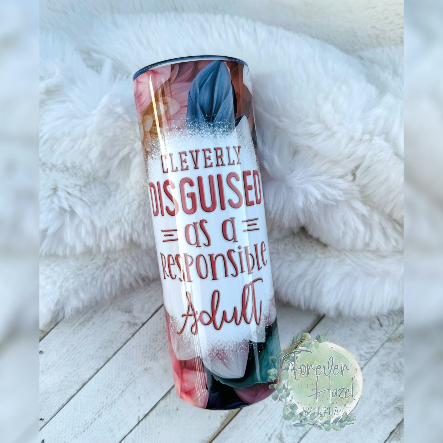 Cleverly Disguised As A Responsible Adult Tumbler