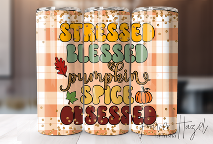 Stressed Blessed Pumpkin Spice Obsessed Tumbler
