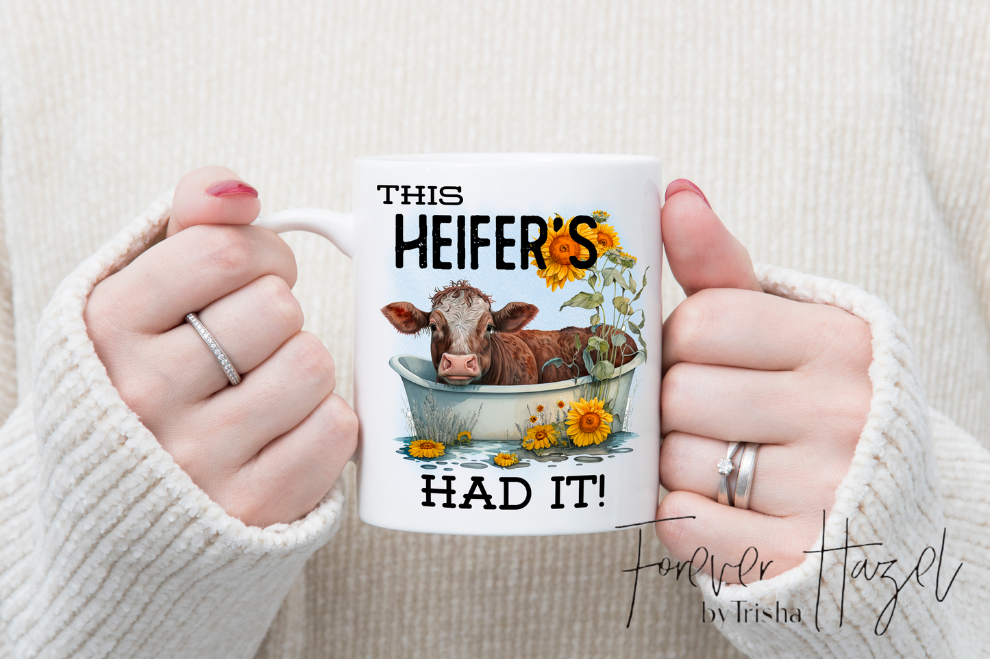 This Heifer’s Had It! 11 Oz. Ceramic Mug