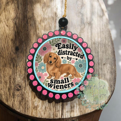 Easily Distracted by Small Wieners Dachshund Freshie: Dog Aroma Bead Air Freshener