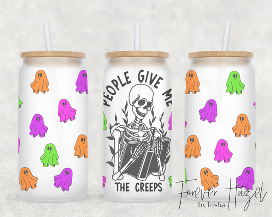 People Give Me The Creeps 16oz Frosted Glass Can