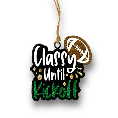 Classy Until Kickoff Freshie