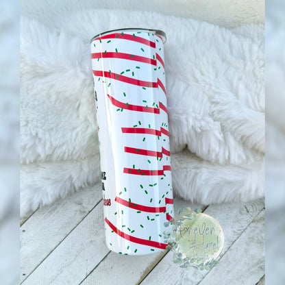 I Would Do Some Sketchy Stuff For A Christmas Tree Cake Tumbler