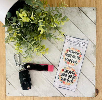 I Like Pretty Things And The Word Fuck Car Coaster Set