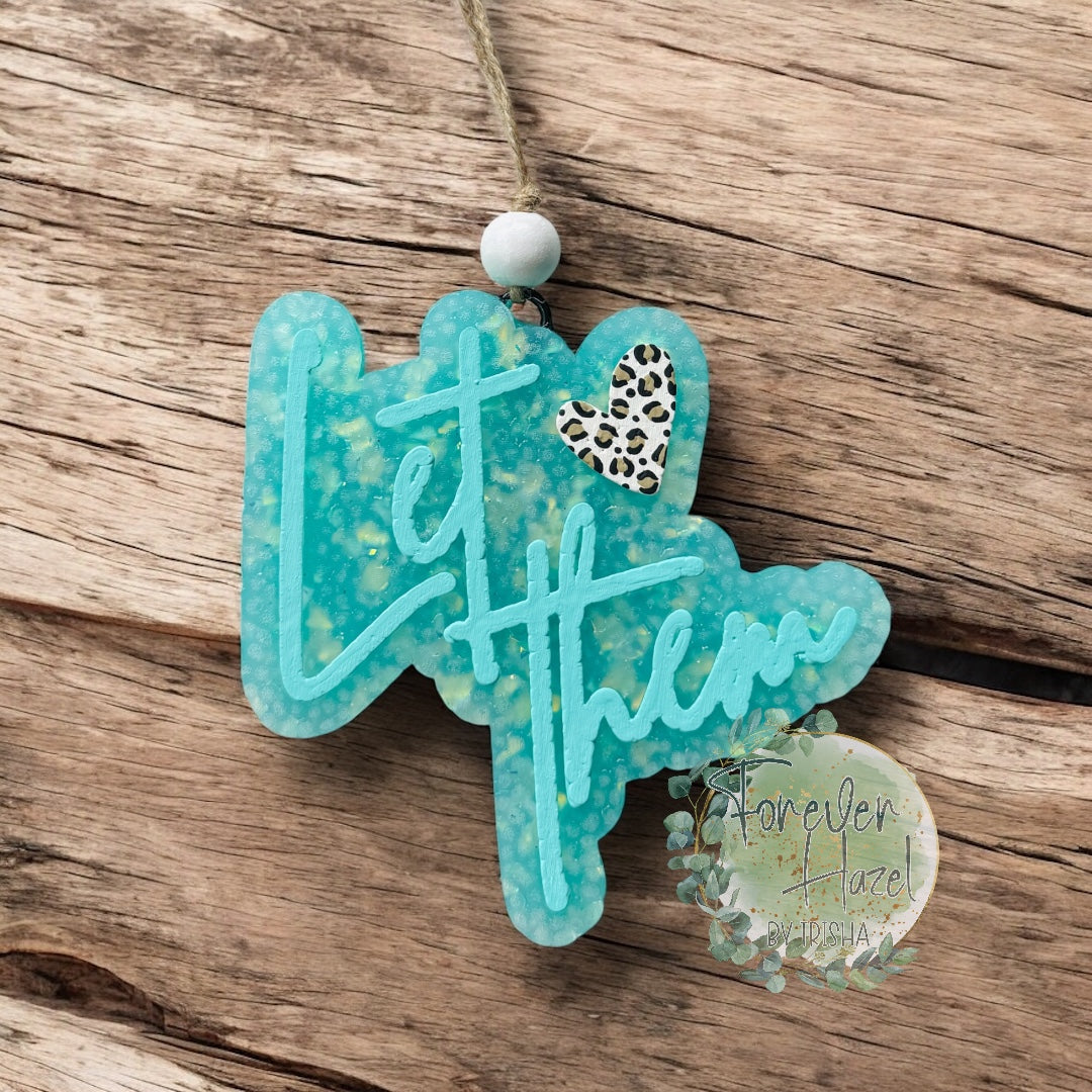 Let Them Freshie: Inspirational Aroma Bead Air Freshener