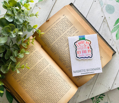 I Want My Coffee Icy and My Books Spicy Magnetic Bookmark