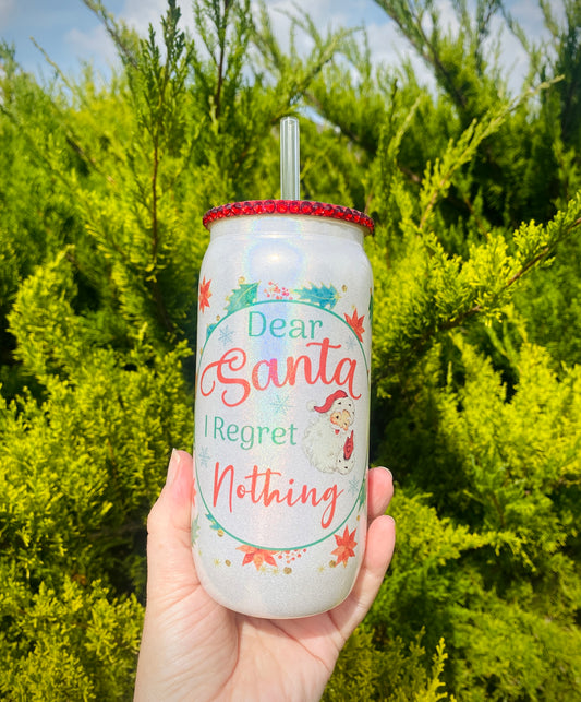 Dear Santa, I Regret Nothing 16oz Glass Can