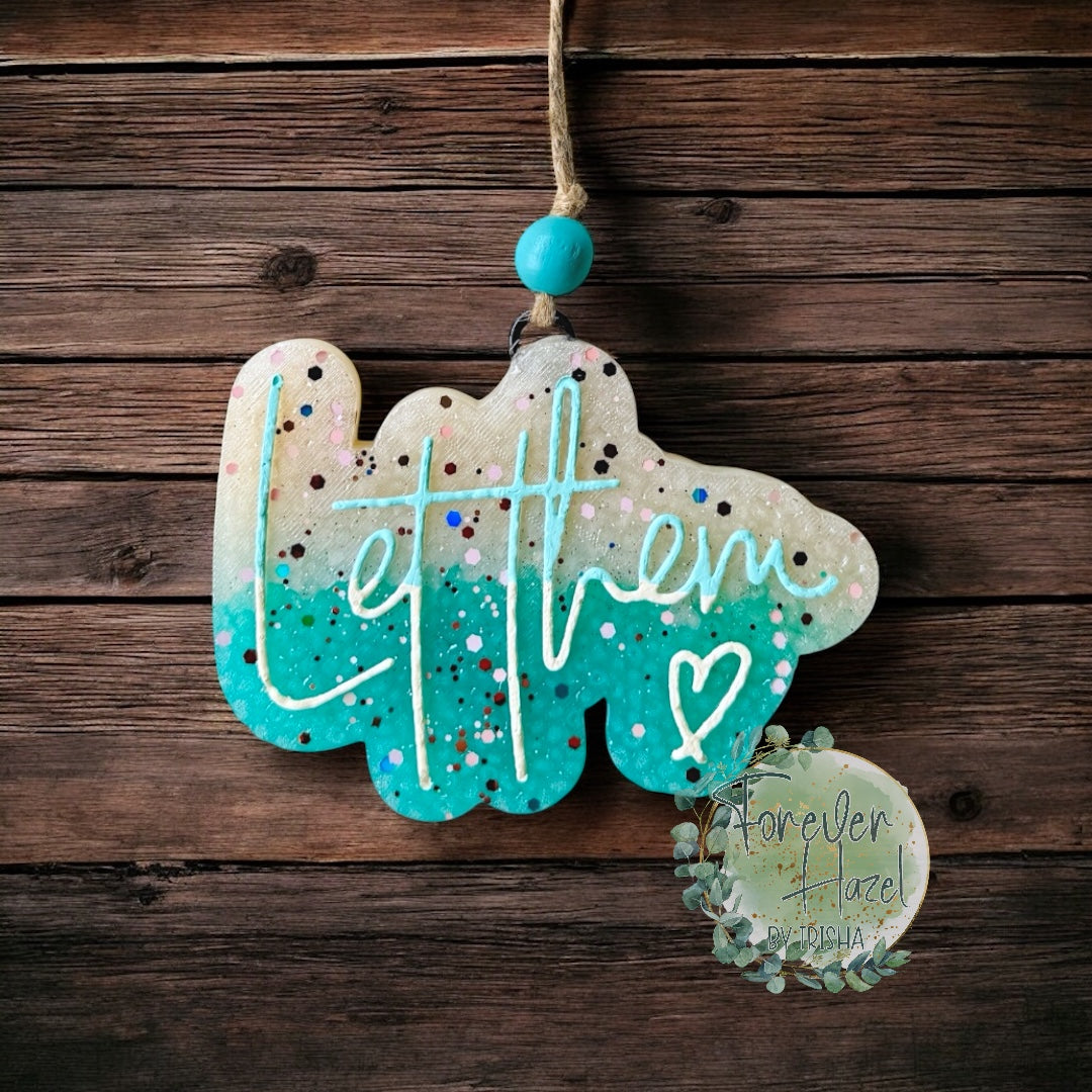 Let Them Freshie: Inspirational Aroma Bead Air Freshener