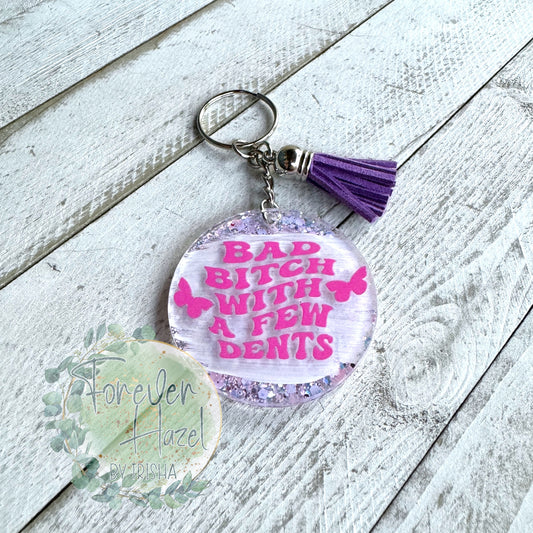 Bad Bitch With A Few Dents Keychain