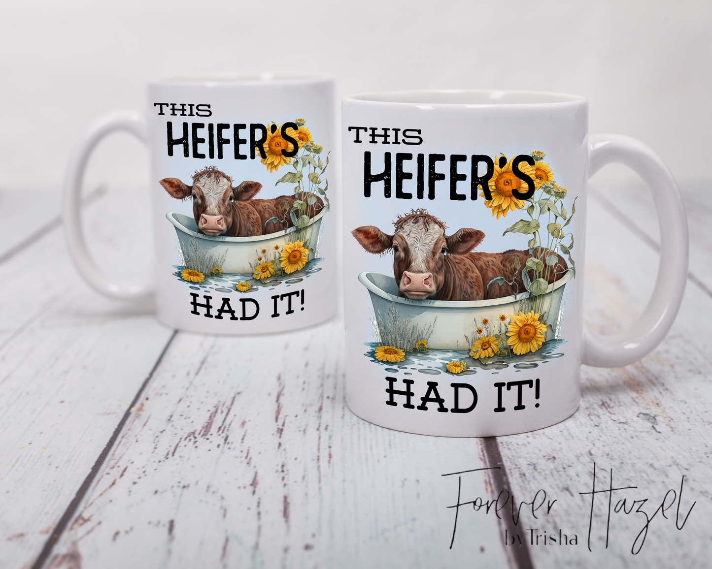 This Heifer’s Had It! 11 Oz. Ceramic Mug