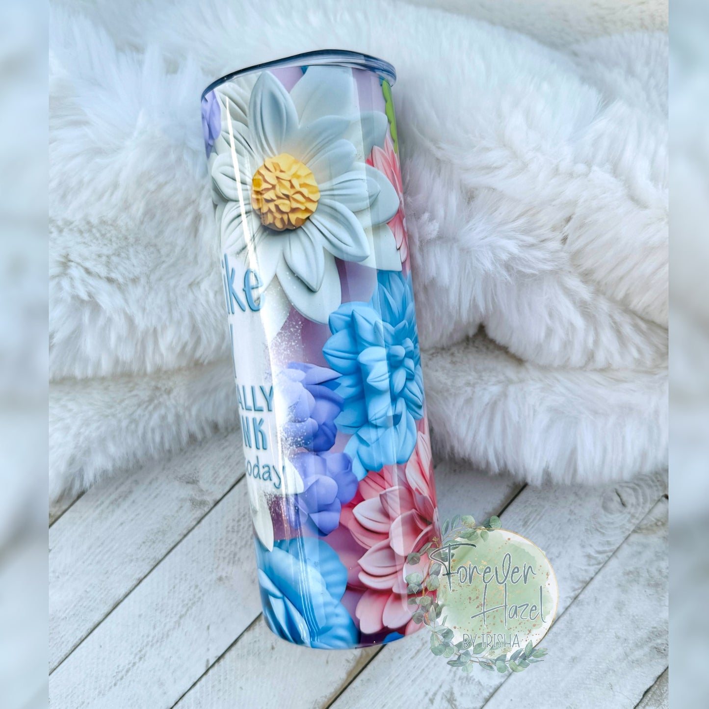 I May Accidentally Get Drunk On Purpose Today Tumbler