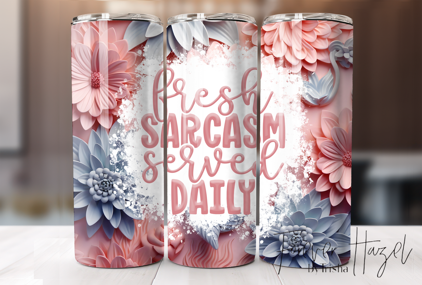 Fresh Sarcasm Served Daily  Tumbler