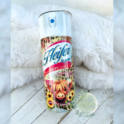 Heifer Be Gone Spray Tumbler