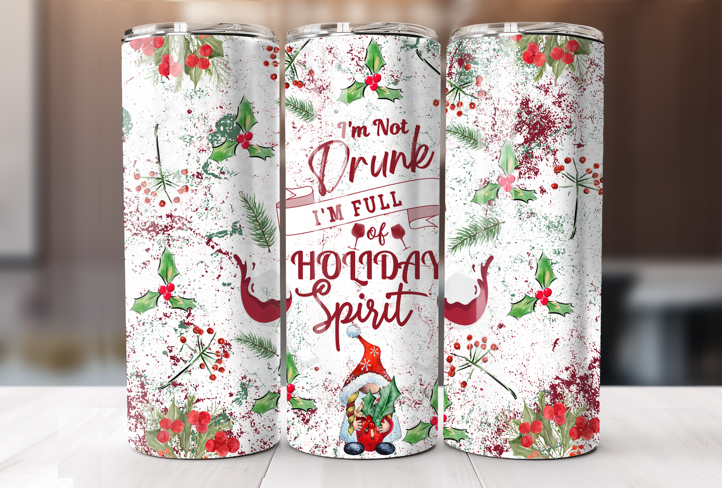 Im Not Drunk Im Full Of Holiday Spirit Tumbler