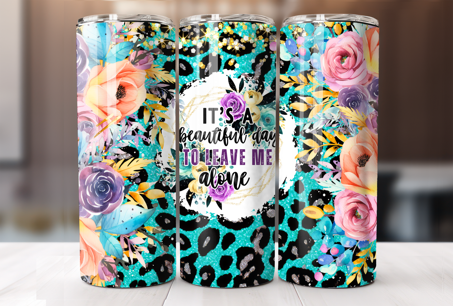 It's A Beautiful Day To Leave Me Alone Tumbler