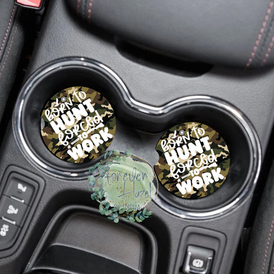 Born To Hunt Forced To Work Car Coaster Set