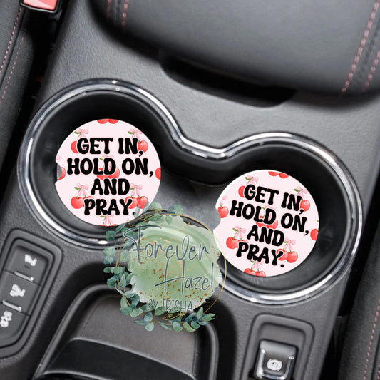 Get In Hold On And Pray Car Coaster Set