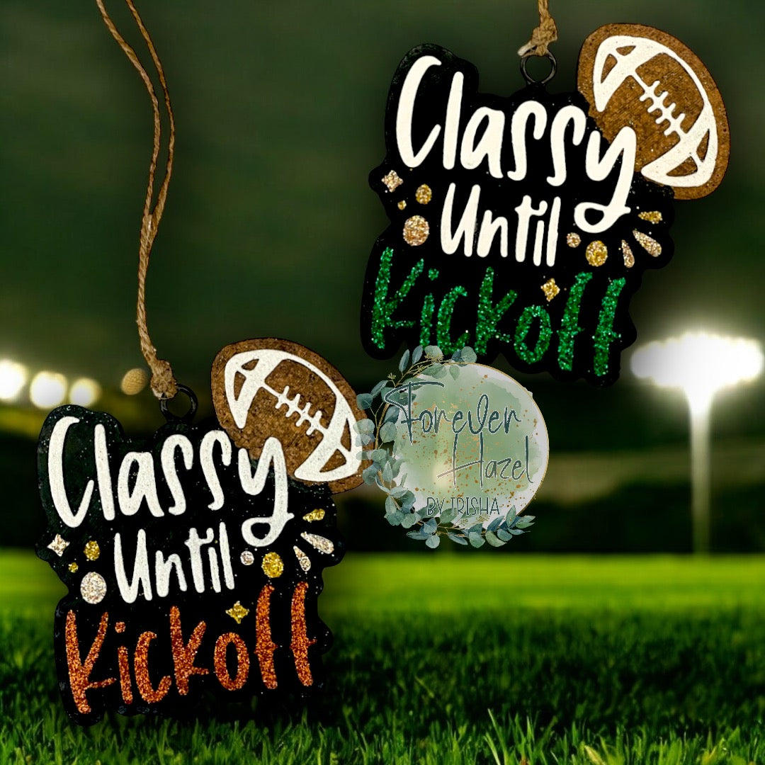 Classy Until Kickoff Freshie