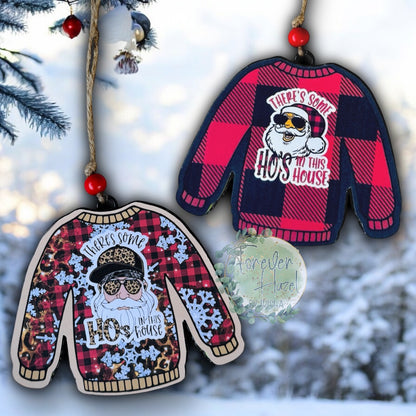 There’s Some Ho’s in this House Ugly Sweater Freshie