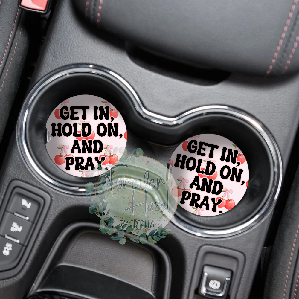 Get In Hold On And Pray Car Coaster Set