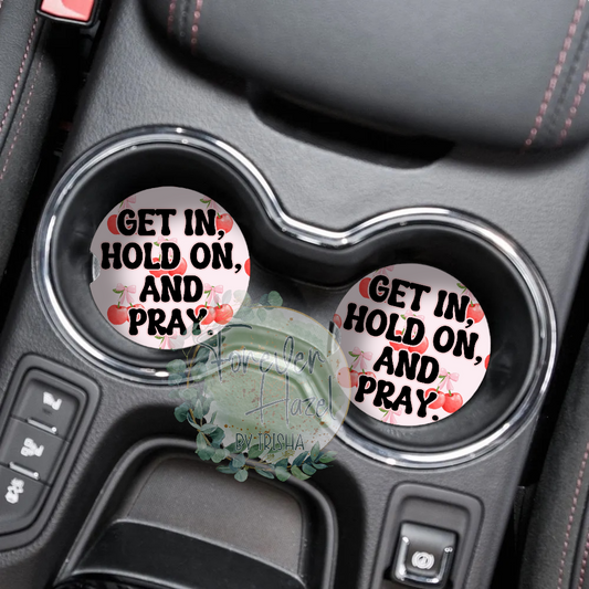 Get In Hold On And Pray Car Coaster Set