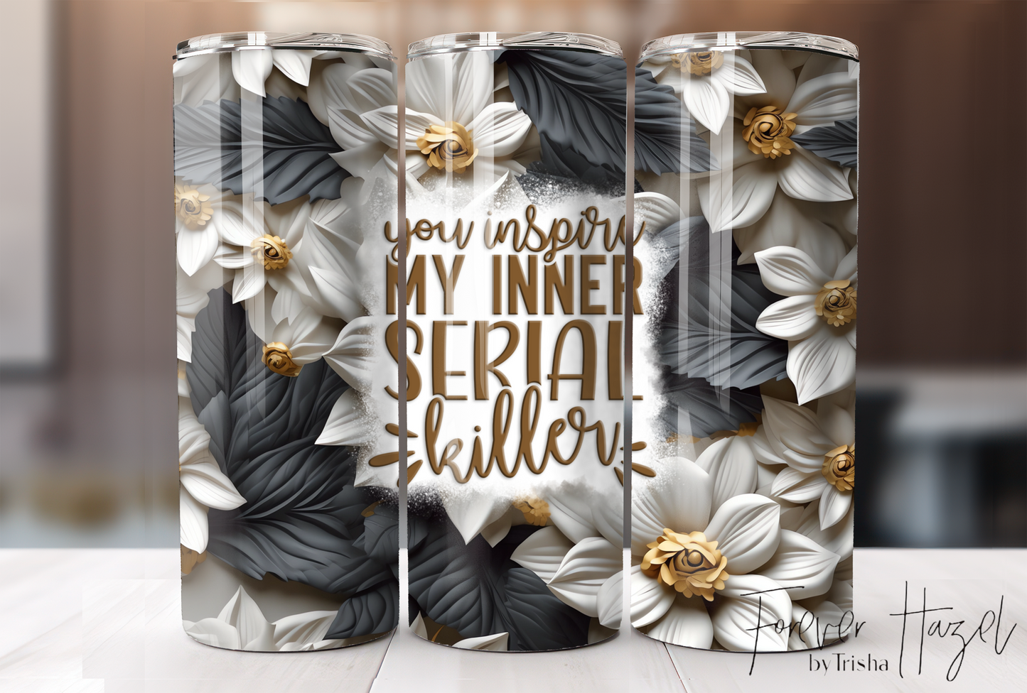 You Inspire My Inner Serial Killer Tumbler