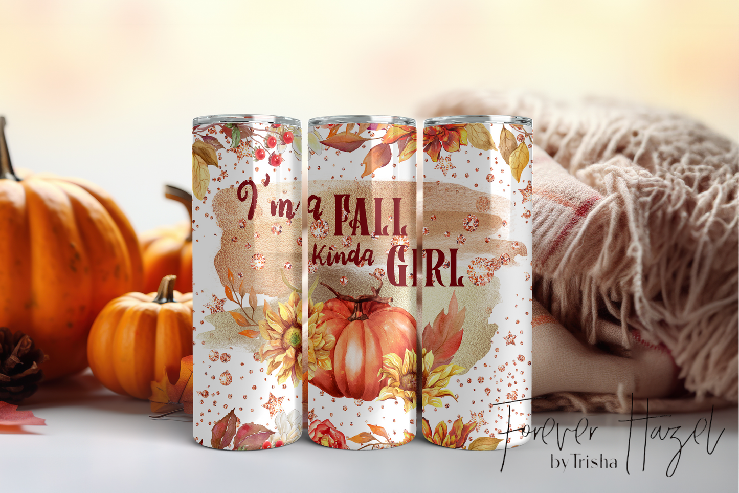 I'm A Fall Kinda Girl Tumbler