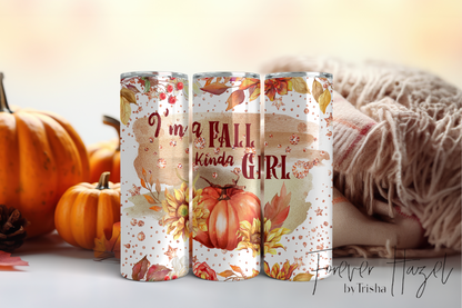 I'm A Fall Kinda Girl Tumbler