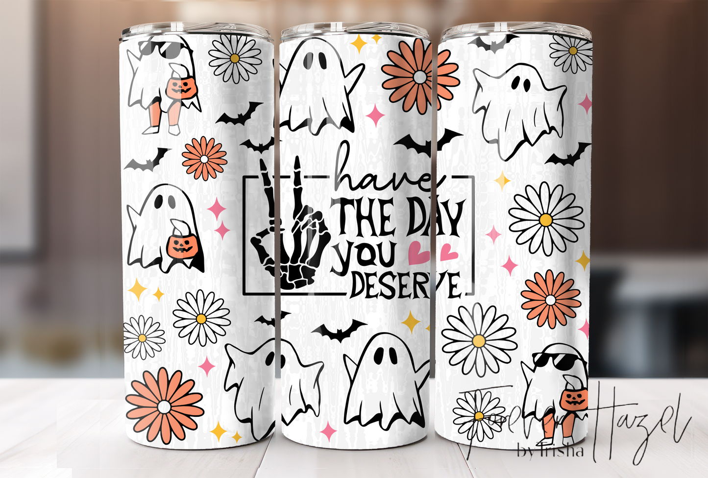 Spooky Have The Day You Deserve Tumbler