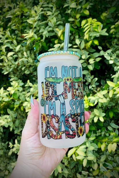 I'm Not A Hot Mess, I'm A Spicy Disaster Frosted Glass Can